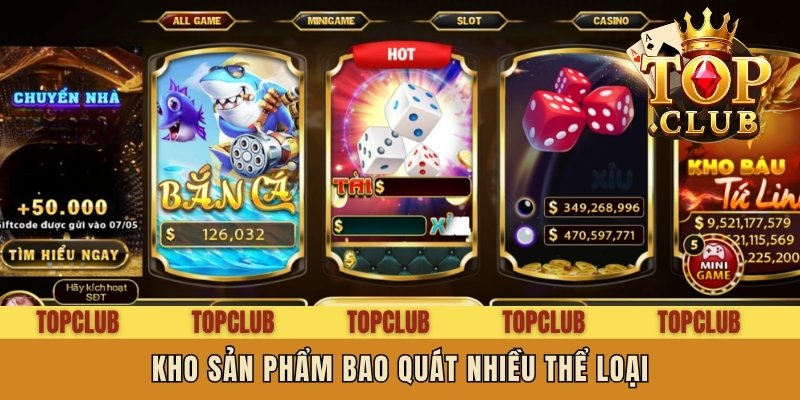 Kho sản phẩm bao quát nhiều thể loại